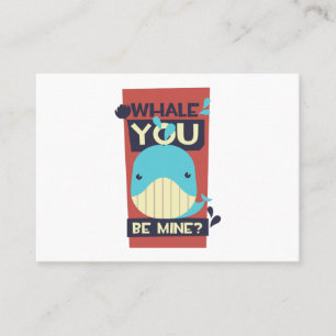 Carte De Visite La Saint-Valentin - Baleine Tu Seras Mienne