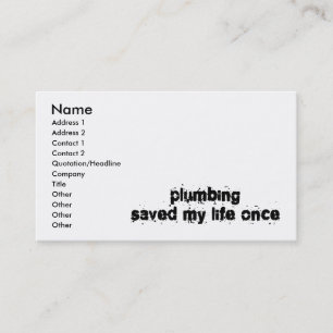 Carte De Visite La tuyauterie a sauvé ma vie par le passé