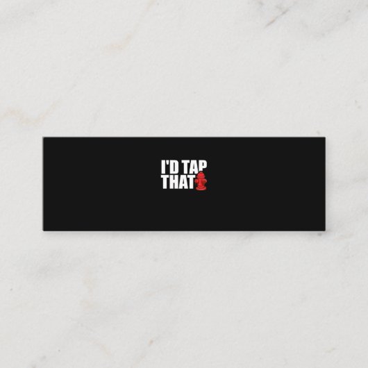 Carte De Visite Mini Firefighter | I'd Tap That (Devant)