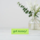 Carte De Visite Mini Vert Got Money? (Debout devant)