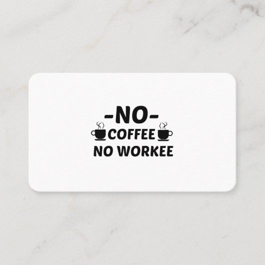 CARTE DE VISITE PAS DE CAFÉ PAS DE TRAVAIL (Devant)