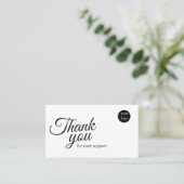 Carte De Visite Script Logo Thank You Card for Your Support Busine (Debout devant)