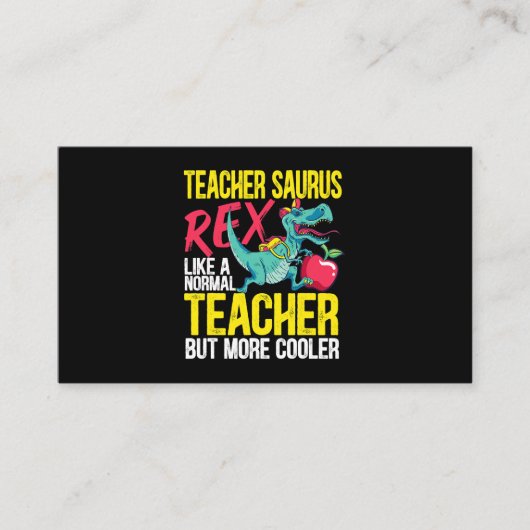 Carte De Visite Teachersaurus Rex Comme Un Enseignant Normal Mais (Devant)
