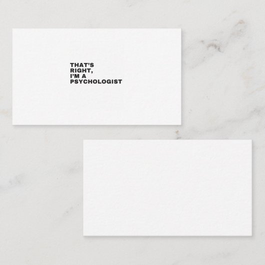 CARTE DE VISITE THAT'S RIGHT, I AM A PSYCHOLOGIST (Devant / Derrière)