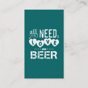 Carte De Visite Tout que vous avez besoin est amour et bière