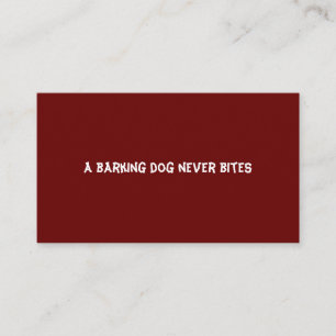 Carte De Visite Un chien qui aboie ne mord jamais