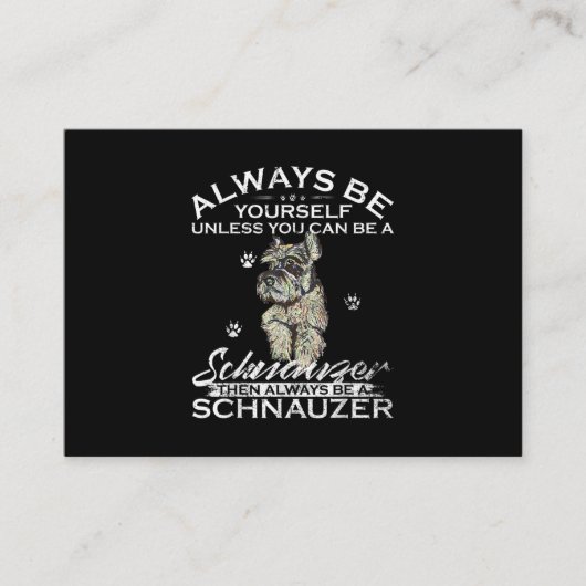 Carte De Visite Yourself Unless You Can Be A Schnauzer (Devant)