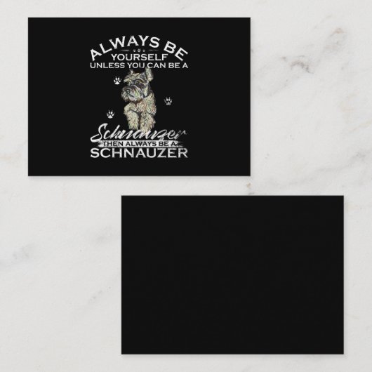 Carte De Visite Yourself Unless You Can Be A Schnauzer (Devant / Derrière)
