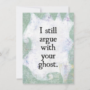 Carte de vœux Argue With Your Ghost