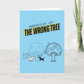 Carte de vœux Barking Up the Wrong Tree (Devant)
