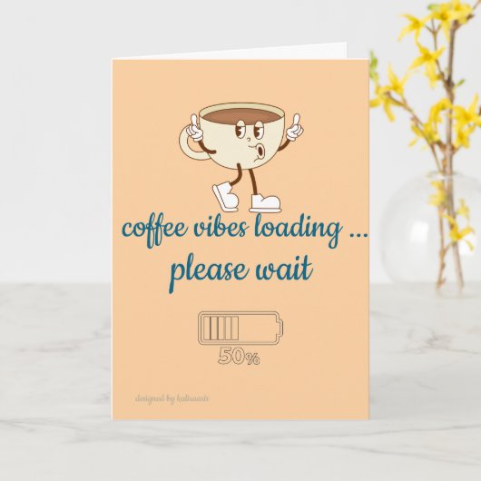 Carte de vœux Coffee Vibes Loading – Pour amateur  (Fleur jaune)