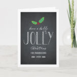 Carte de voeux de Noël Jolly Chalkboard<br><div class="desc">Célébrez la saison avec cette carte de vacances moderne et élégante de Berry Berry Sweet.</div>