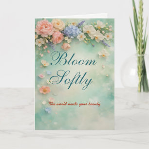 Carte de vœux d'encouragement floral Bloom Softly