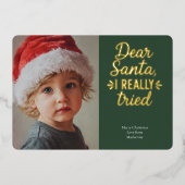 Carte De Vœux En Aluminium Dear Santa I Really Tried Christmas (Recto)