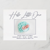 Carte De Vœux En Aluminium Hello Little One Elegant Script Photo Naissance (Recto)