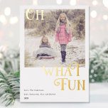 Carte De Vœux En Aluminium Oh What Fun Gold Foil White Christmas photo<br><div class="desc">Pour une personnalisation plus avancée de ce design,  il suffit de cliquer sur le bouton "Customiser" ci-dessus !</div>