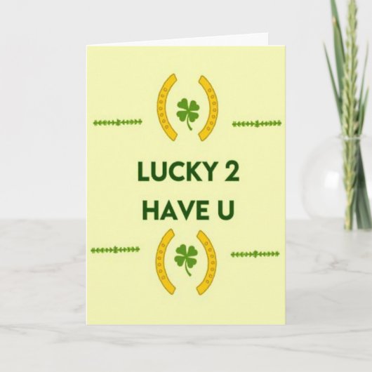 Carte de vœux Lucky 2 Have U (Devant)