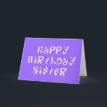 Carte de voeux pour l'anniversaire de Floral Siste<br><div class="desc">Cette carte de voeux d'anniversaire de soeur fleurie mauve contient le message "Ma chère soeur,  j'espère que votre anniversaire est béni par l'amour,  le rire et les câlins."  La couverture frontale sur la carte de voeux est violette avec des fleurs marguerrières décorant les lettres de soeur d'anniversaire heureuse.</div>