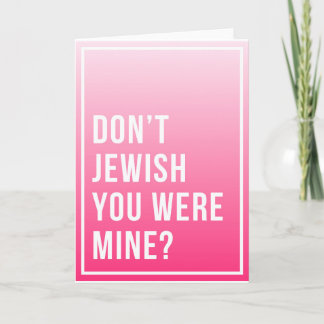 Carte de voeux Tu B'Av - Don't Jewish You Were mie