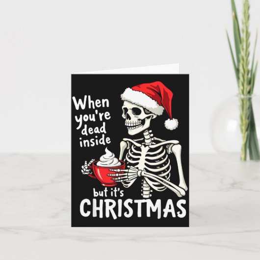 Carte Dead Inside But Its Christmas Skeleton Coffee Xmas (Devant)