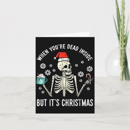 Carte Dead Inside But Its Christmas Skeleton Coffee Xmas (Devant)