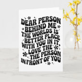 Carte Dear Person Behind Me The World Is A Better Place (Fleur jaune)