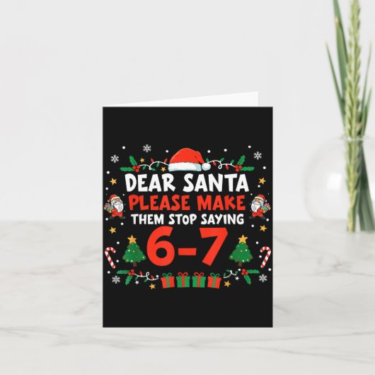Carte Dear Santa 67 Funny Christmas Six Seven 6-7 Men Wo (Devant)