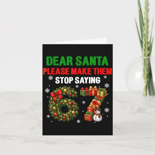 Carte Dear Santa 67 Funny Christmas Six Seven 6-7 Men Wo (Devant)