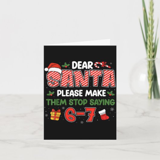 Carte Dear Santa 67 Funny Christmas Six Seven 6-7 Men Wo (Devant)