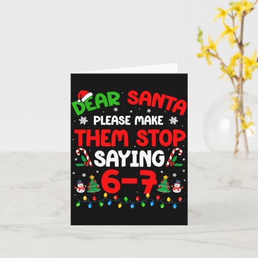 Carte Dear Santa 67 Meme Funny Christmas Six Seven 6 7 M (Fleur jaune)