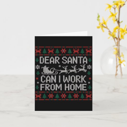 Carte Dear Santa Can I Work From Home Ugly Christmas Swe (Fleur jaune)