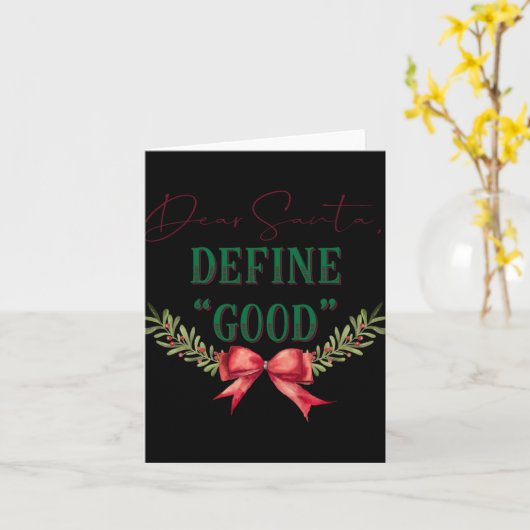 Carte Dear Santa Define Good Cute Christmas Tygraphy T S (Fleur jaune)
