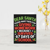 Carte Dear Santa Homework I Survived 67 Days Of School C (Fleur jaune)