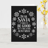 Carte Dear Santa I Tried To Be Good But I Take After Aun (Fleur jaune)