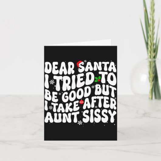 Carte Dear Santa I Tried To Be Good But Take After Aunt (Devant)