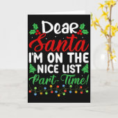 Carte Dear Santa I'm On Nice List Part Time Funny Christ (Fleur jaune)