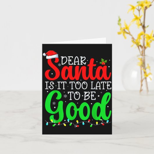 Carte Dear Santa Is It Too Late To Be Good Funny Christm (Fleur jaune)