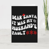Carte Dear Santa It Was My Husband's Fault Funny Christm (Devant)