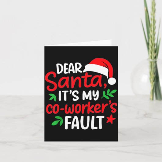 Carte Dear Santa It's My Coworker's Fault  (Devant)