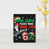 Carte Dear Santa Make Them Stop Saying 67 Christmas Six  (Fleur jaune)