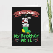 Carte Dear Santa My Brother Did It Siblings Christmas (Devant)