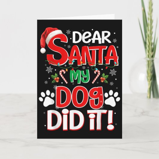 Carte Dear Santa My Dog Did It Funny Christmas Dog Lover (Devant)