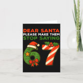 Carte Dear Santa Please Make Them Stop Saying 67 Funny C (Devant)