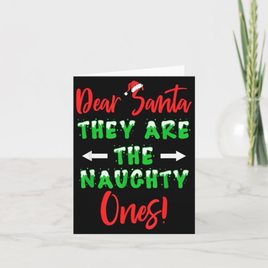 Carte Dear Santa They Are The Naughty Ones Funny Christm (Devant)