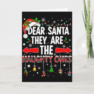 Carte Dear Santa They Are The Naughty Ones Funny Christm