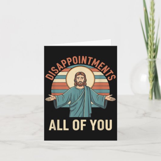 Carte Déceptions chrétiennes de Jésus Drôle Sarcastique (Devant)