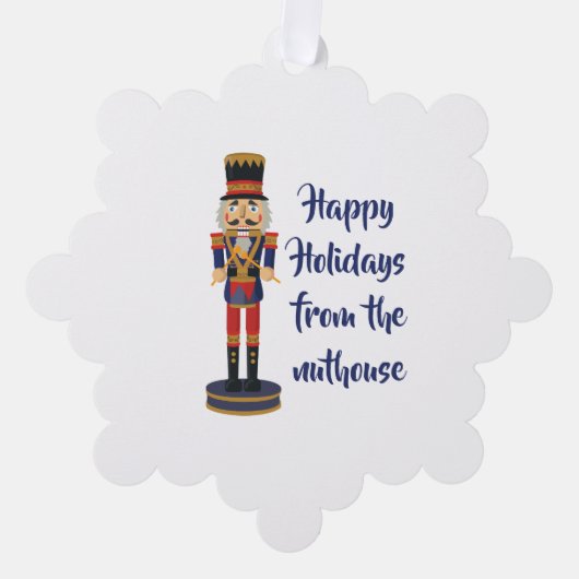 Carte Décorative Happy Holidays from the nuthouse drôle Nutcracker (Recto)