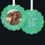 Carte Décorative Pisces Zodiac Astrologie Photo Personnalisée Date<br><div class="desc">Personnalisez ce ornement de carte à pendre zodiaque avec une photo, la date de naissance et le nom. Un design d'anniversaire personnalisé avec le signe zodiaque - Poissons - plus traits de personnalité, information et constellation. Une combinaison mystique de couleur vert clair et aquamarine qui est associée à Pisces est...</div>