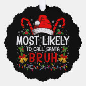 Carte Décorative Plus susceptible d'appeler le Père Noël Bruh Drôle (Recto)