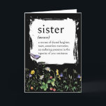 Carte Définition De Dictionnaire Pour SISTER Avec Fleur<br><div class="desc">Définition de dictionnaire blanc gras pour une SOEUR sur le noir avec une bordure fleur sauvage et un papillon violet pour l'anniversaire d'une soeur. La couleur arrière - plan peut être modifiée.</div>